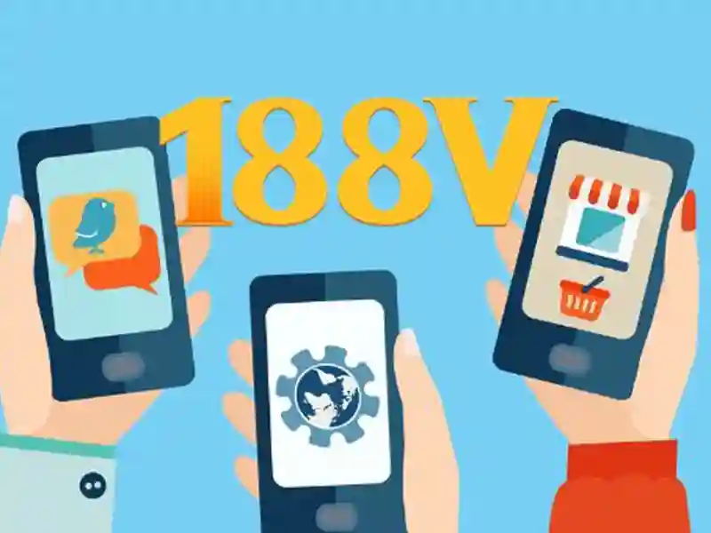 188v com app: Tổng quan, trải nghiệm và định vị thương hiệu
